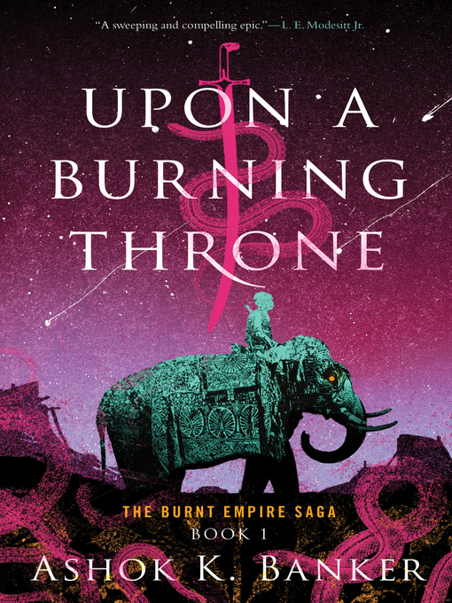Title details for Upon a Burning Throne by Ashok K. Banker - Wait list